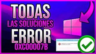 ✅ TODAS las SOLUCIONES 2023 | Error 0xc00007b |Solución Definitiva Bien Explicado 2023 ✅