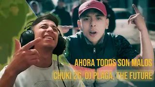 CHILENO REACCIONA A Ahora Todos Son Malos - Chuki 2G, DJ Plaga, The Future - La Nueva Sangre