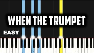 When The Trumpet | EASY PIANO TUTORIAL BY Extreme Midi