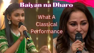 Baiyan Na Dharo - Dnyaneshwari Gadage || What a Classical Song Performed By little one #DJatua1