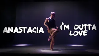 Anastacia - I'm Outta Love | Anthony Bogdanov