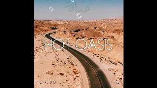 Hot Oasis - KM.013 (full live-set) [downtempo // deep house // Organic house]