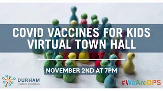 #DPSCommunity | COVID Vaccines for Kids Virtual Town Hall | November 2, 2021