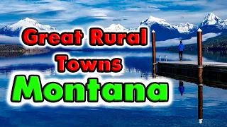 Great Rural Towns in Montana to Retire or Buy a Home.