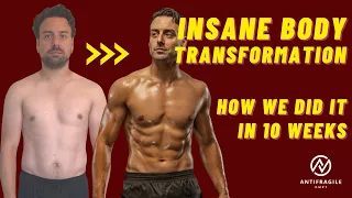 CRAZY FAT LOSS AND MUSCLE BUILDING TRANSFORMATION IN ONLY 10 WEEKS (AND HOW TO DO IT)