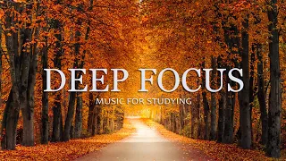 Deep Focus Music To Improve Concentration - 12 Hours of Ambient Study Music to Concentrate