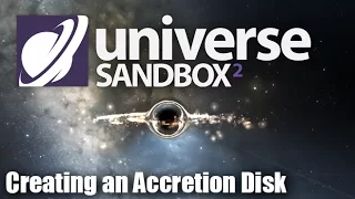 Making a Particle Accretion Disk in Universe Sandbox 2 Alpha 19!