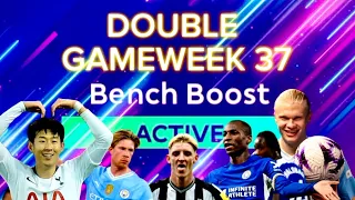 FPL DOUBLE GAMEWEEK 37 TRANSFER TIPS | BENCH BOOST ACTIVE! | TOP 38K