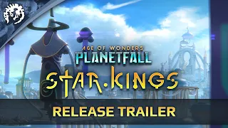 Age of Wonders: Planetfall STAR KINGS - Release Trailer