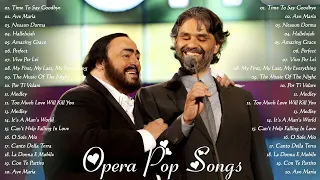 Andrea Bocelli, Luciano Pavarotti Greatest Hits -The Most Favorite Opera Songs All Time ❤