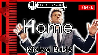 Home (LOWER -3) - Michael Bublé - Piano Karaoke Instrumental