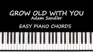 Grow Old With You - Adam Sander| Easy Piano Chords for Beginner