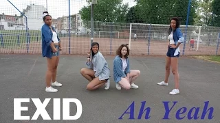 EXID (이엑스아이디) - Ah Yeah (아예) Dance Cover (커버댄스)
