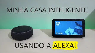 MINHA CASA INTELIGENTE usando a ALEXA!