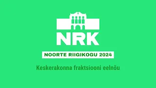 NOORTE RIIGIKOGU 2024 | Keskerakonna fraktsiooni eelnõu lugemine