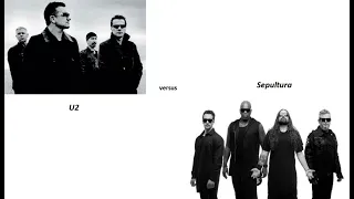 U2 vs Sepultura  -  Bullet The Blue Sky