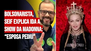 Bolsonarista, Seif explica ida a show da Madonna: “Esposa pediu”