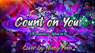 Count on You - Tommy Shaw / Cover by Nonoy Peña with Lyrics