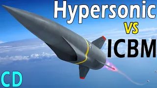 Hypersonic Missiles vs ICBM's - Which is better?