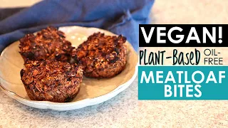 Easy Vegan Meatloaf Bites | Great For Appetizers! | Oil Free