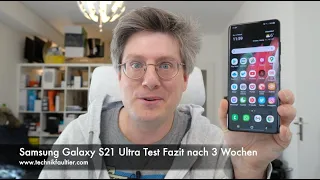 Samsung Galaxy S21 Ultra Test Fazit nach 3 Wochen