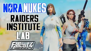 Fallout 4 - NORA BLOWS UP RAIDERS INSTITUTE LAB - Alternate Ending For Nuka-World Reborn Mod