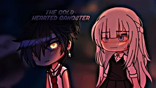 ⛓️The Cold-Hearted Gangster💥 | GCMM - Part 1/2 | Gacha Club |