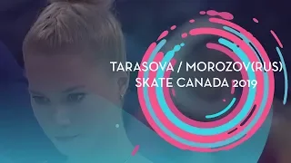 Tarasova / Morozov (RUS) | 3rd place Pairs | Short Program | Skate Canada 2019 | #GPFigure