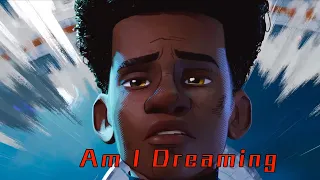 AMV Am I Dreaming || Spiderverse Miles Morales