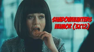 shadowhunters humor (3x12)