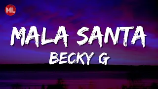 Becky G - MALA SANTA (Letra / Lyrics)