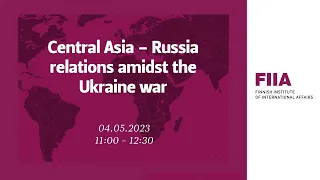 Central Asia - Russia relations amidst the Ukraine war