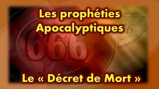 Le Décret de Mort. Série Prophéties Apocalyptiques 3 partie sur 5; 3/5