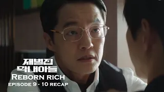 Reborn Rich Episode 9 - 10 Recap - He Wanted To Take Over His Nephew's Company But Ended Up Selling