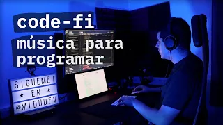 música para programar, trabajar y estudiar - {code-fi} 👨‍💻