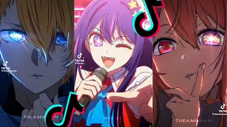 Oshi no Ko Tiktok Edit Compilation #1