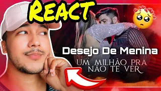 REACT | Um milhão pra não te ver - Desejo de menina (DVD Até depois do fim)