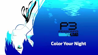 Persona 3 Reload - Color Your Night (Full Version)