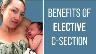 Benefits of Elective C-Section (SO EASY compared to my Emergency C-section)