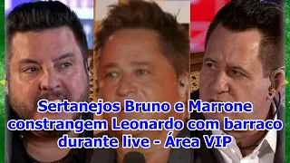 Sertanejos Bruno e Marrone constrangem Leonardo com barraco durante live - Área VIP