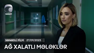 Ağ Xalatlı Mələklər (Sənədli Film)