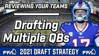 2021 Fantasy Football Draft Strategy | Reviewing Your Teams! | Draft Multiple QB's?