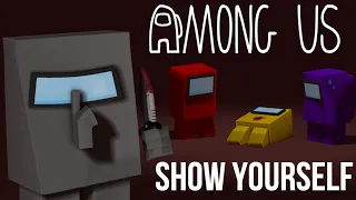 SHOW YOURSELF - Among Us MINECRAFT Animation [Mine-imator]