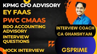 Big4 mock interviewIINDAS interview questionsIKPMG CFO Advisory EY FAAS  PWC CMAAS Interview Mock