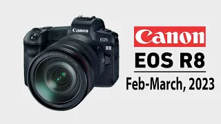 Canon R8 Announcement Feb - March , 2023