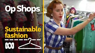 Op Shops — moving the needle of big polluter | Sustainable Fashion #7 | ABC Australia