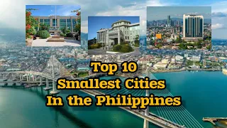 Top 10 Smallest Cities in the Philippines | 🇵🇭