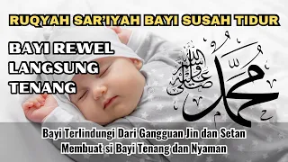 RUQYAH BAYI SUSAH TIDUR DAN REWEL