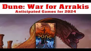 DUNE: War for Arrakis The Board Game | Anticipated Games 2024 | The Game Warrior | January 16th 2024