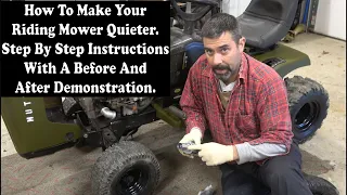 How To Make Your Riding Mower Quieter. A Step By Step Set Of Instructions With Comparisons.